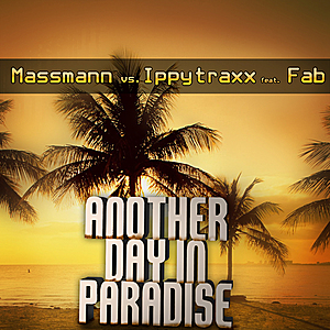 Massmann vs Ippytraxx feat. Fab - Another Day In Paradise (Bigroom Club Mix)