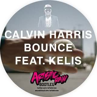 Calvin Harris Feat. Kelis - Bounce (Artistic Raw Bootleg)