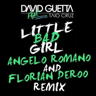 David Guetta feat. Taio Cruz & Ludacris - Little Bad Girl (Angelo Romano & Florian Deroo Remix)