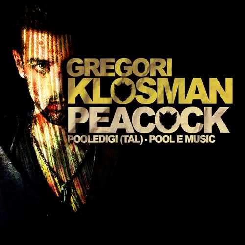 Gregori Klosman - Peacock (Original Mix)