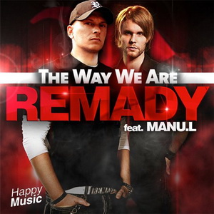 Remady feat Manu-L & MatiiiI - The Way We Are (Mike Candys vs Klaas Booty Remix)