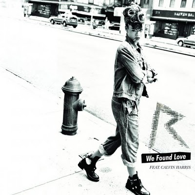 Rihanna feat. Calvin Harris - We Found Love