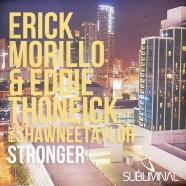 Erick Morillo & Eddie Thoneick f. Shawnee Taylor - Stronger (Nicky Romero Remix)