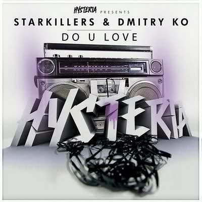 Starkillers & Dimity KO - Do U Love (Original Mix)