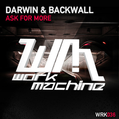 Darwin & Backwall - Ask For More (Alex Sayz Remix)
