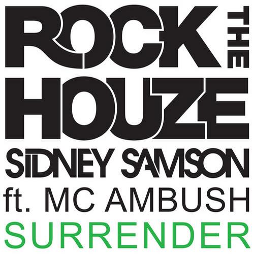 Sidney Samson feat - MC Ambush - Surrender (Original Mix)