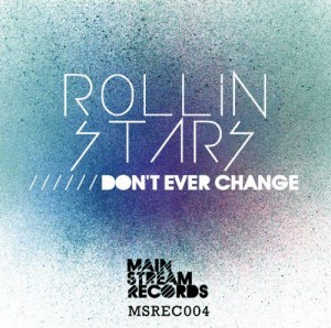 Rollin Stars - Don't Ever Change (Disco Reason Remix)