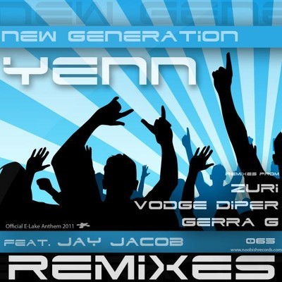 Yenn & Jay Jacob - New Generation (Vodge Diper Remix)