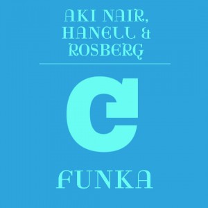 Aki Nair & Hanell, Rosberg - Funka (Original Mix)