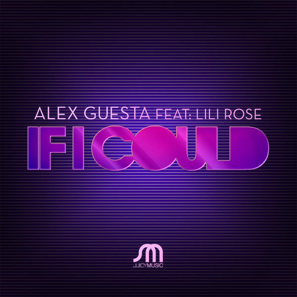 Alex Guesta ft Lili Rose - If I Could (Antillas & Dankann Remix)