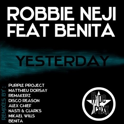 Robbie Neji Feat Benita - Yesterday (Benita Remix)