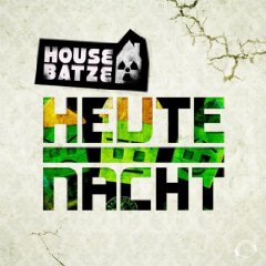 Housebatze - Heute Nacht (Original Mix)