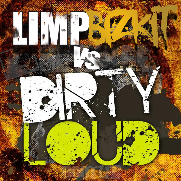 Limp Bizkit vs Dirty Loud - Bizkit Kills Human(Slynkee Bootleg)