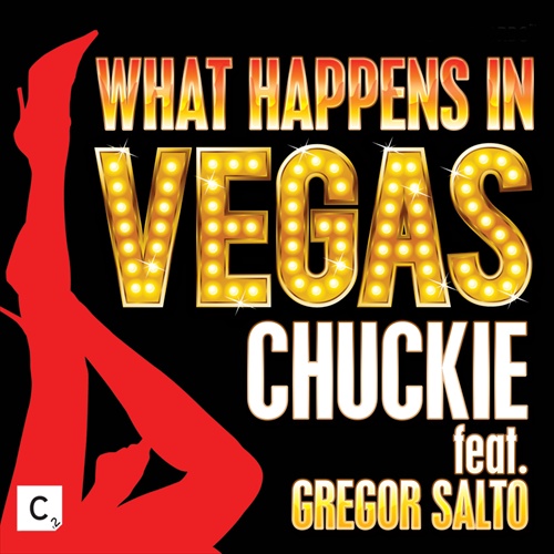 Chuckie feat. Gregor Salto - What Happens in Vegas (Ibiza VIP Mix)